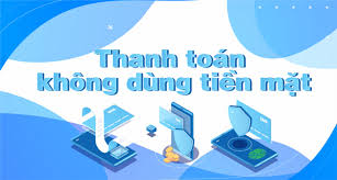 Thanh toán không dùng tiền mặt